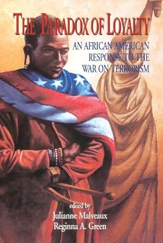 Imagen de archivo de Paradox of Loyalty : An African American Response to the War on Terrorism a la venta por Better World Books