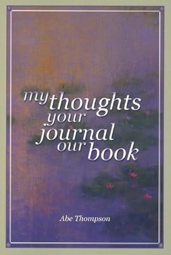 Stock image for My Thoughts, Your Journal, Our Book for sale by PBShop.store US