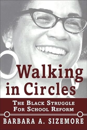 9780883782989: Walking in Circles: The Black Struggle for School Reform