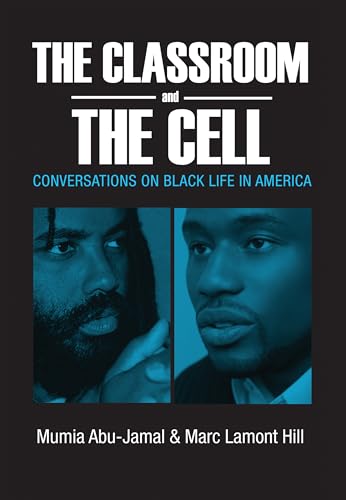 Imagen de archivo de The Classroom and the Cell: Conversations on Black Life in America a la venta por WorldofBooks