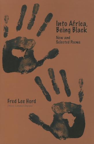Imagen de archivo de Into Africa, Being Black : New and Selected Poems a la venta por Better World Books