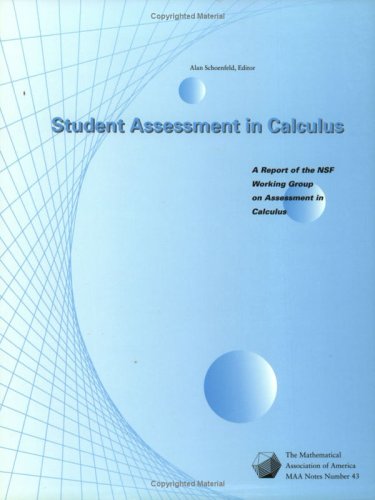 Beispielbild fr Student Assessment in Calculus : A Report of the NSF Working Group on Assessment in Calculus zum Verkauf von Better World Books