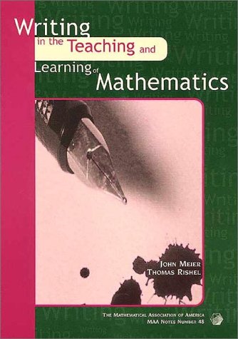 Stock image for Writing in the Teaching and Learning of Mathematics (Mathematical Association of America Notes) for sale by SecondSale
