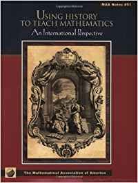 9780883851630: Using History to Teach Mathematics Paperback: An International Perspective (Anneli Lax New Mathematical Library, Series Number 51)