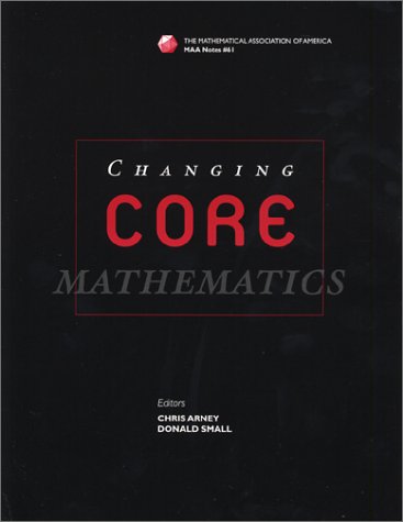 Changing Core Mathematics (9780883851722) by Arney, Chris; Small, Don