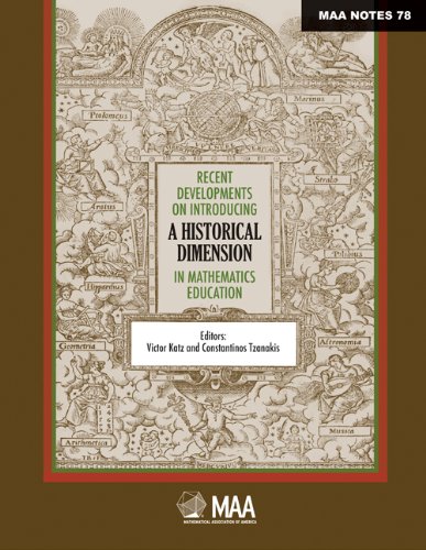 Beispielbild fr Recent Developments on Introducing a Historical Dimension in Mathematics Education (Anneli Lax New Mathematical Library) zum Verkauf von AwesomeBooks