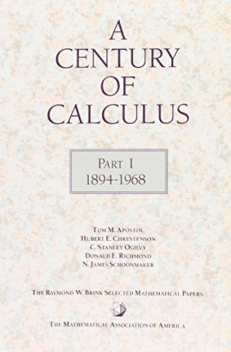 Beispielbild fr A Century of Calculus: Part I 1894-1968 (The Raymond W Brink Selected Mathematical Papers) zum Verkauf von GoldenWavesOfBooks