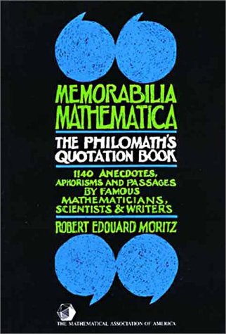 Beispielbild fr Memorabilia Mathematics : The Philomath's Quotation Book zum Verkauf von Better World Books