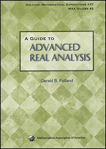 A Guide to Advanced Real Analysis (Dolciani Mathematical Expositions) (9780883853436) by Folland, Gerald B.