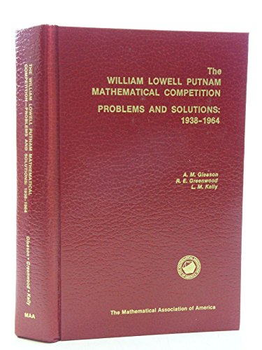 The William Lowell Putnam Mathematical Competition Problems and Solutions: 1938-1964