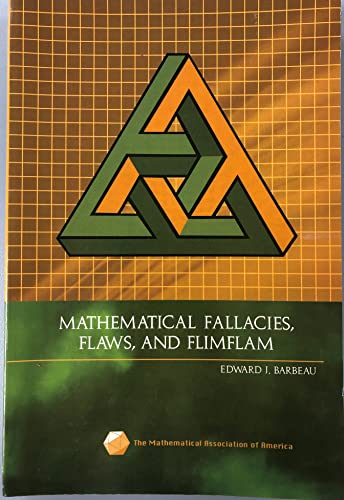 Imagen de archivo de Mathematical Fallacies, Flaws, and Flimflam (Spectrum) a la venta por SecondSale