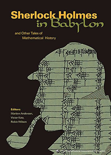 Beispielbild fr Sherlock Holmes in Babylon: And Other Tales of Mathematical History (Spectrum) zum Verkauf von Books of the Smoky Mountains