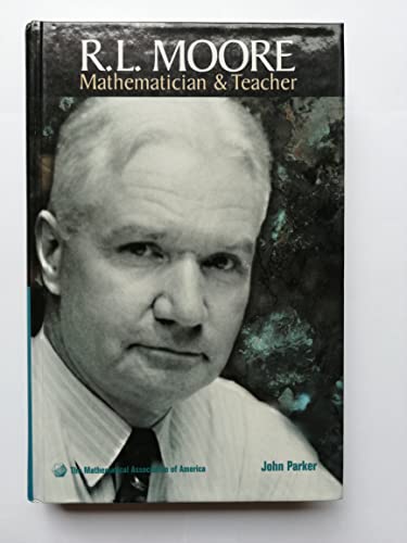 9780883855508: R. L. Moore Mathematician And Teacher