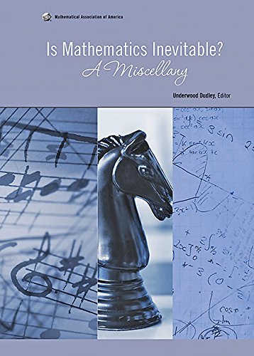 Beispielbild fr Is Mathematics Inevitable? : A Miscellany zum Verkauf von Better World Books