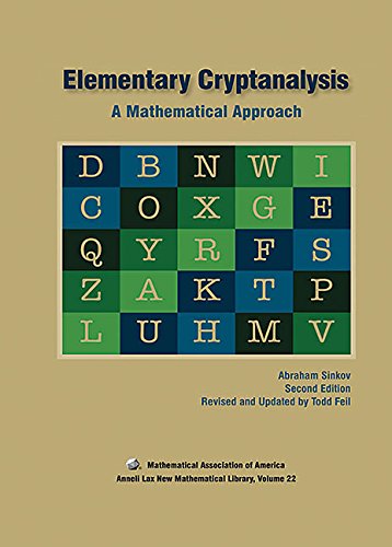 Elementary Cryptanalysis (ANNELI LAX NEW MATHEMATICAL LIBRARY) (9780883856475) by Abraham Sinkov