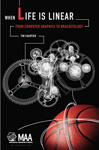 9780883856499: When Life Is Linear: From Computer Graphics to Bracketology (Anneli Lax New Mathematical Library)