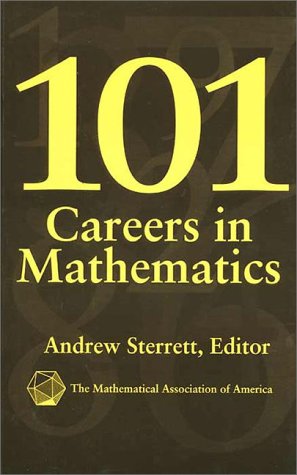 Beispielbild fr 101 Careers in Mathematics (Classroom Resource Materials) zum Verkauf von Wonder Book