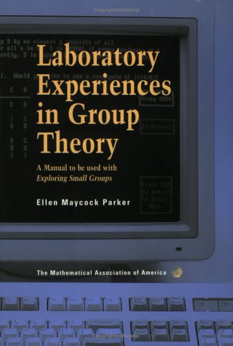 Stock image for Laboratory Experiences in Group Theory: A Manual to Be Used with Exploring Small Groups for sale by ThriftBooks-Atlanta