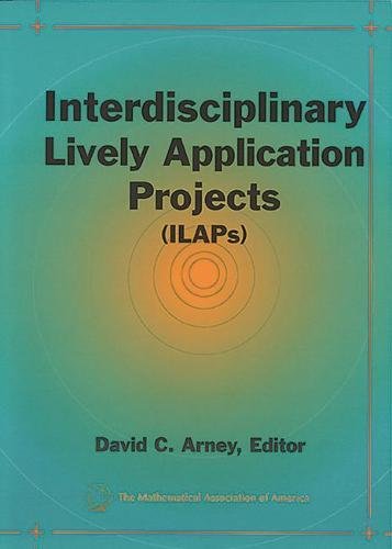 9780883857069: Interdisciplinary Lively Application Projects (Classroom Resource Materials)