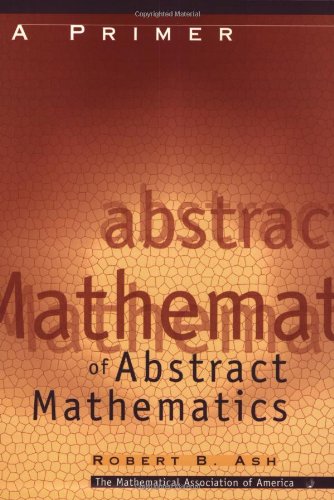 Stock image for A Primer of Abstract Algebra for sale by Better World Books: West