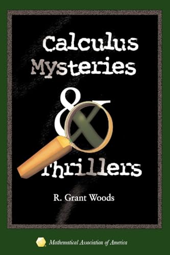 Stock image for Calculus Mysteries and Thrillers (Classroom Resource Materials) for sale by Books of the Smoky Mountains