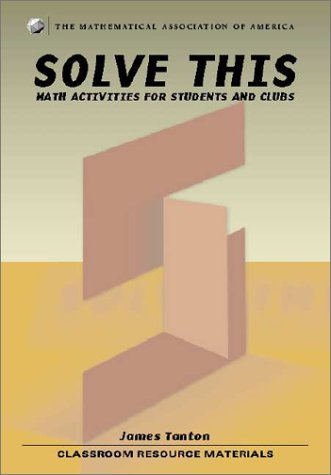 Stock image for Solve This: Math Activities for Students and Clubs (Classroom Resource Materials) for sale by BooksRun