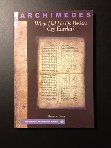 Imagen de archivo de Archimedes: What Did He Do Beside Cry Eureka? (Classroom Resource Materials) a la venta por Wonder Book
