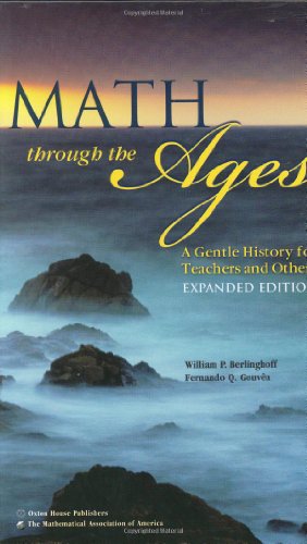 Beispielbild fr Math through the Ages: A Gentle History for Teachers and Others (Mathematical Association of America Textbooks) zum Verkauf von Books of the Smoky Mountains