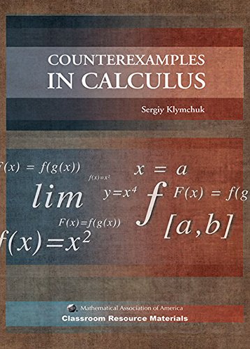 Imagen de archivo de Counterexamples in Calculus (Classroom Resource Materials) a la venta por Books of the Smoky Mountains