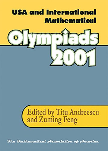 Beispielbild fr USA and International Mathematical Olympiads 2001 zum Verkauf von Better World Books