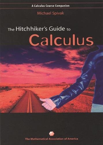 9780883858127: The Hitchhiker's Guide to Calculus: A Calculus Course Companion