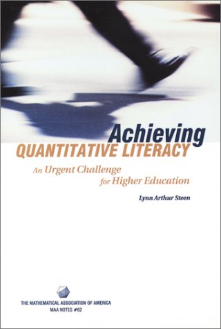 Beispielbild fr Achieving Quantitative Literacy : An Urgent Challenge to Higher Education zum Verkauf von Better World Books