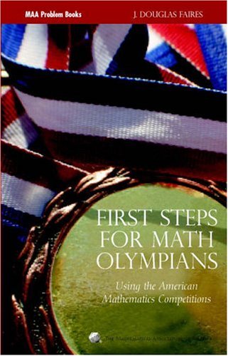 9780883858226: First Steps for Math Olympians: Using the American Mathematics Competitions (MAA Problem Book Series)