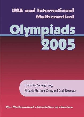 USA and International Mathematical Olympiads 2005 (Problem Books, 6) (9780883858233) by Zuming Feng, Melanie Matchett Wood, And Cecil Rousseau