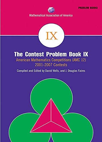 Stock image for The Contest Problem Book IX: American Mathematics Competitions (AMC 12) 2001 "2007 Contests (MAA Problem Book Series) for sale by HPB-Red