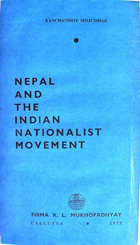 Stock image for Nepal & the Indian Nationalist Movement for sale by Alexander Books (ABAC/ILAB)