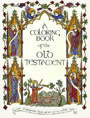 Imagen de archivo de A Coloring Book of the Old Testament: with illustrations from artists of the Middle Ages a la venta por HR1 Books