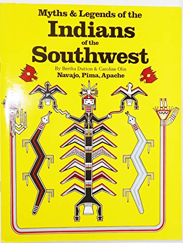 Stock image for Myths and Legends of the Indians of the Southwest, Book 1: Navajo, Pima, Apache for sale by Gulf Coast Books