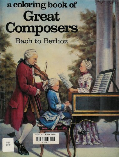 Beispielbild fr Coloring Book of Great Composers: Bach to Berlioz zum Verkauf von ThriftBooks-Atlanta