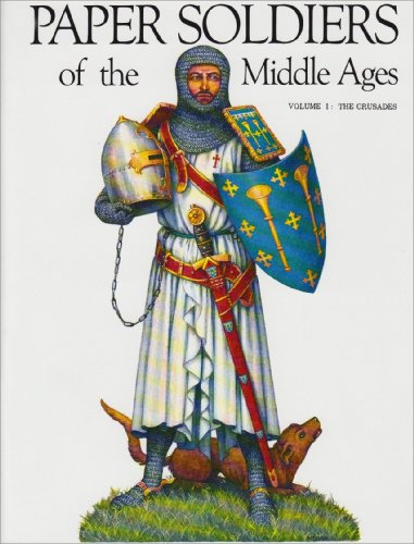 9780883880968: Paper Soldiers-M Ages(Crusades: 1 (Paper Soldiers of the Middle Ages Er.; Bk. 1)