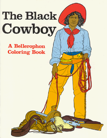 Stock image for The Black Cowboy Coloring Book (A Bellerophon Coloring Book) for sale by Front Cover Books