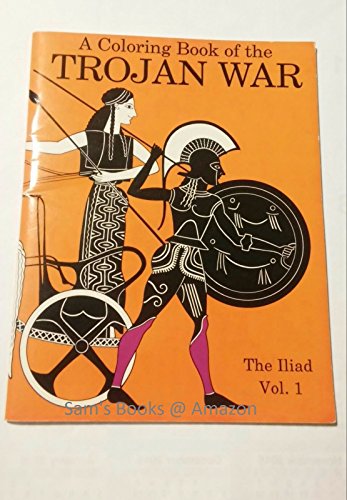 Beispielbild fr A Coloring Book of the Trojan War: The Iliad Vol. 1 zum Verkauf von Celt Books