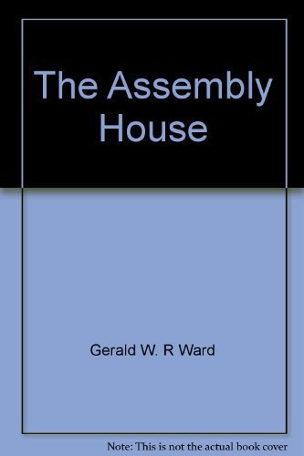 Stock image for THE ASSEMBLY HOUSE for sale by Fritz T. Brown -  Books