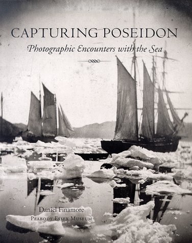 Imagen de archivo de Capturing Poseidon : Photographic Encounters with the Sea a la venta por Better World Books