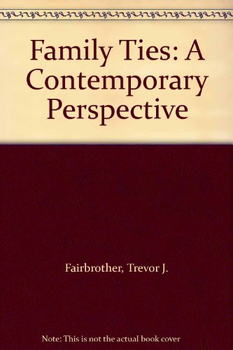 Family Ties: A Contemporary Perspective (9780883891254) by Fairbrother, Trevor J.; Vowell, Sarah