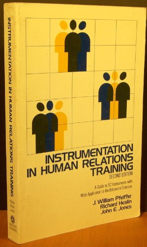 Imagen de archivo de Instrumentation in Human Relations Training, 2nd Ed. : A Guide to 92 Instruments with Wide Application to the Behavioral Sciences a la venta por Better World Books Ltd