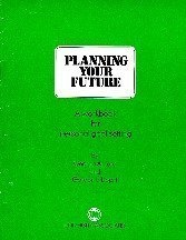 Planning Your Future: A Workbook for Personal Goal Setting (9780883901205) by Ford, George A.; Lippitt, Gordon L.