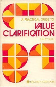 Beispielbild fr Practical Guide to Value Clarification zum Verkauf von Kennys Bookstore