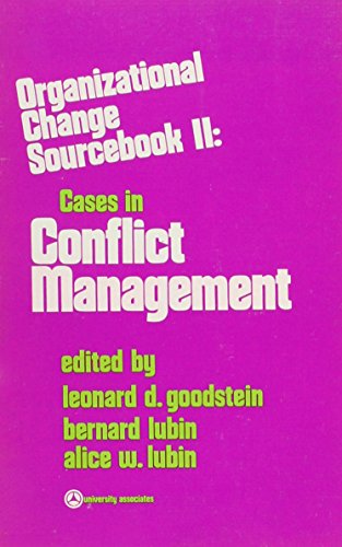 Organizational Change: Sourcebook II Cases in Conflict Management (Classroom Resource Materials).