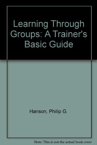 9780883901656: Learning Through Groups: A Trainer's Basic Guide